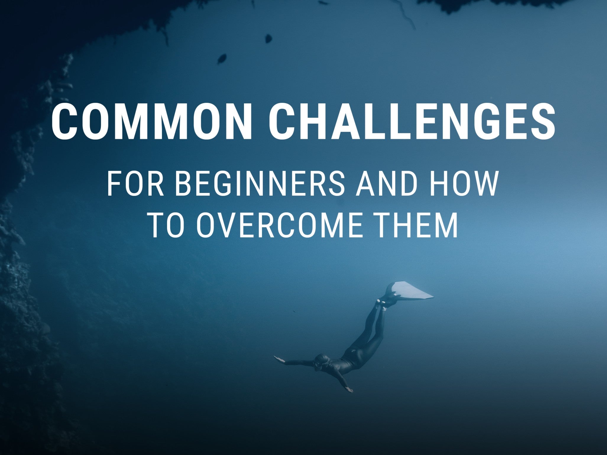 Common Challenges for Beginner Freedivers and How to Overcome Them